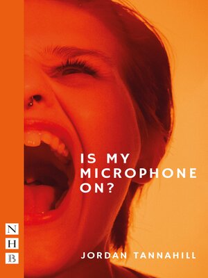 cover image of Is My Microphone On? (NHB Modern Plays)
